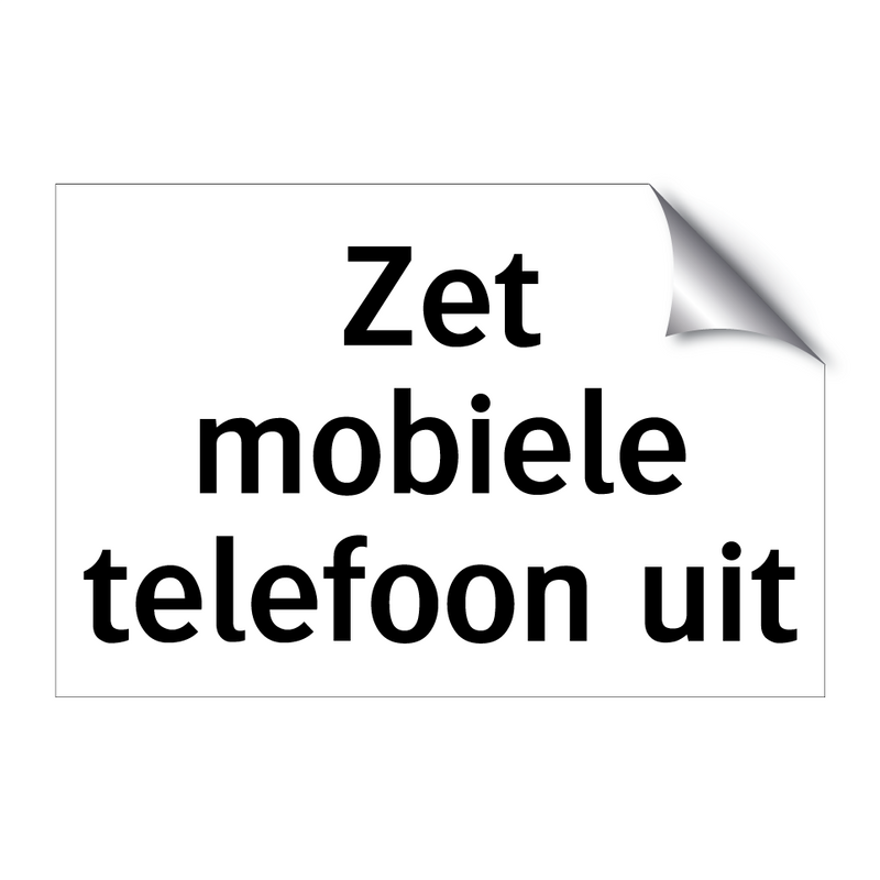 Zet mobiele telefoon uit & Zet mobiele telefoon uit & Zet mobiele telefoon uit