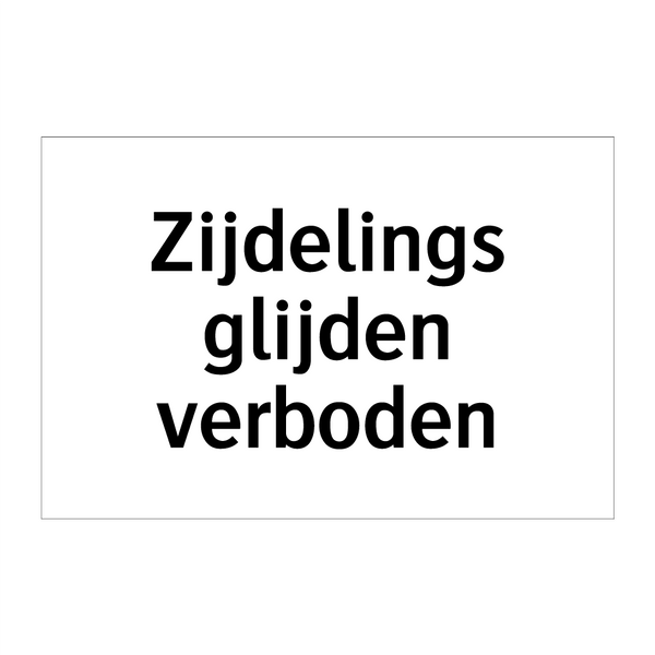 Zijdelings glijden verboden & Zijdelings glijden verboden & Zijdelings glijden verboden