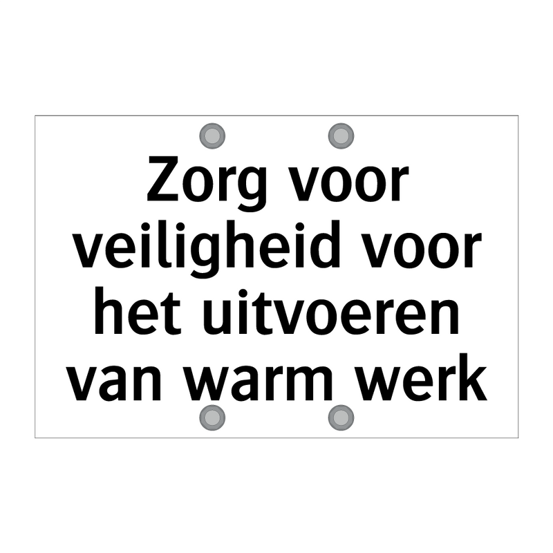 Zorg voor veiligheid voor het uitvoeren van warm werk