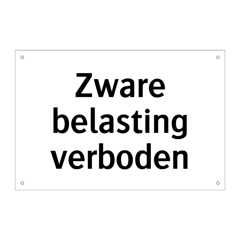 Zware belasting verboden & Zware belasting verboden & Zware belasting verboden