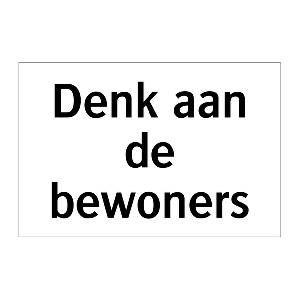 Denk aan de bewoners & Denk aan de bewoners & Denk aan de bewoners & Denk aan de bewoners