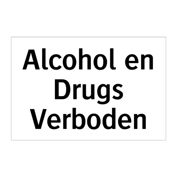 Alcohol en Drugs Verboden & Alcohol en Drugs Verboden & Alcohol en Drugs Verboden