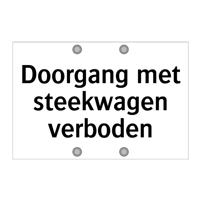 Doorgang met steekwagen verboden & Doorgang met steekwagen verboden