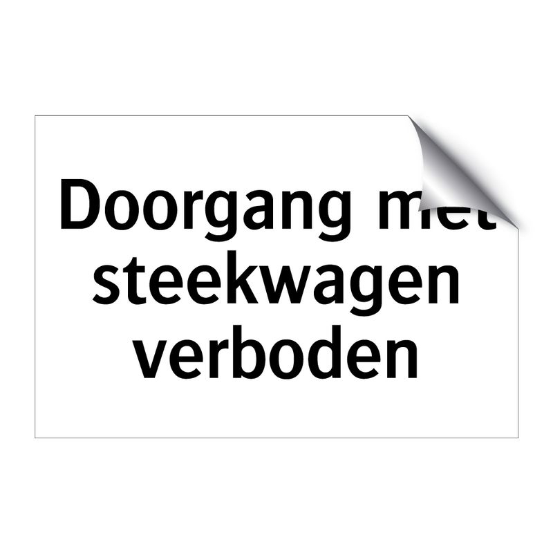 Doorgang met steekwagen verboden & Doorgang met steekwagen verboden