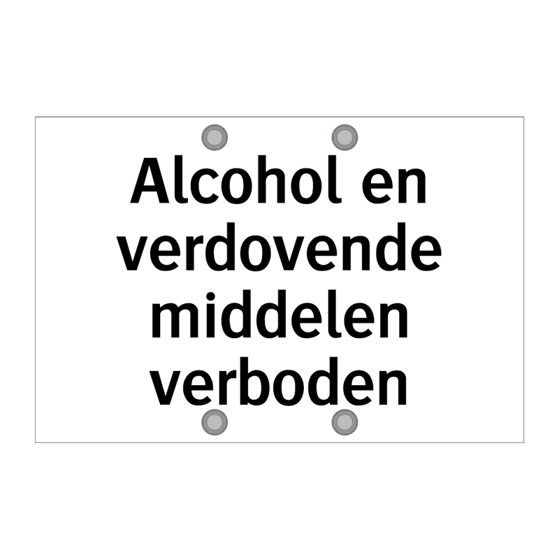 Alcohol en verdovende middelen verboden & Alcohol en verdovende middelen verboden