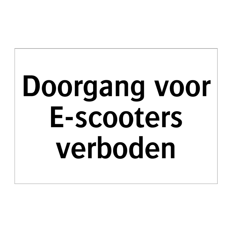 Doorgang voor E-scooters verboden & Doorgang voor E-scooters verboden