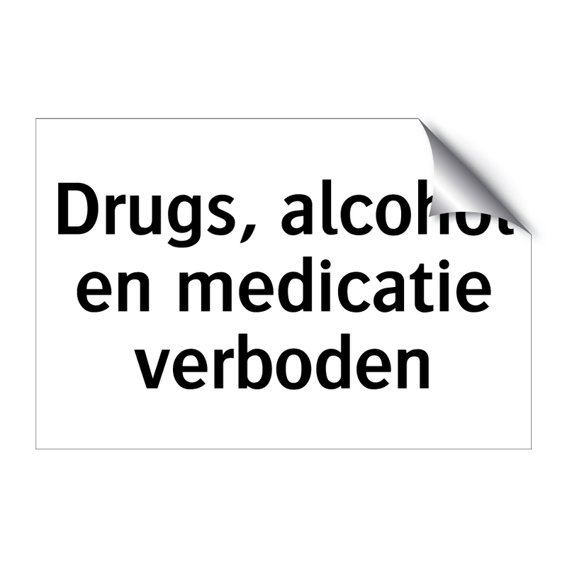 Drugs, alcohol en medicatie verboden & Drugs, alcohol en medicatie verboden