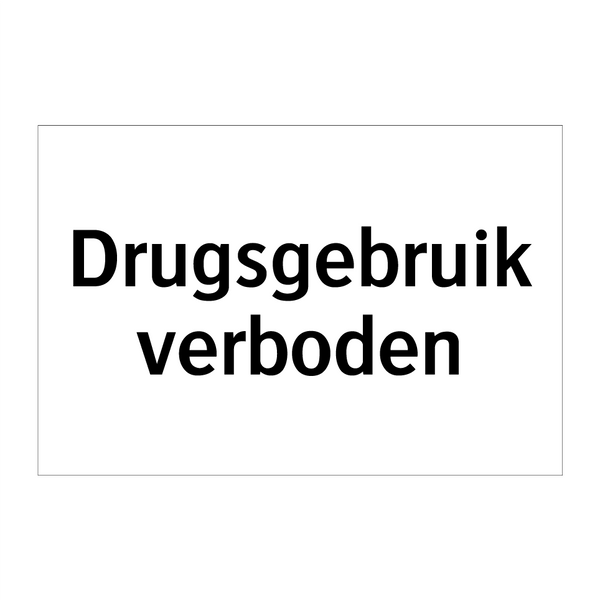 Drugsgebruik verboden & Drugsgebruik verboden & Drugsgebruik verboden & Drugsgebruik verboden