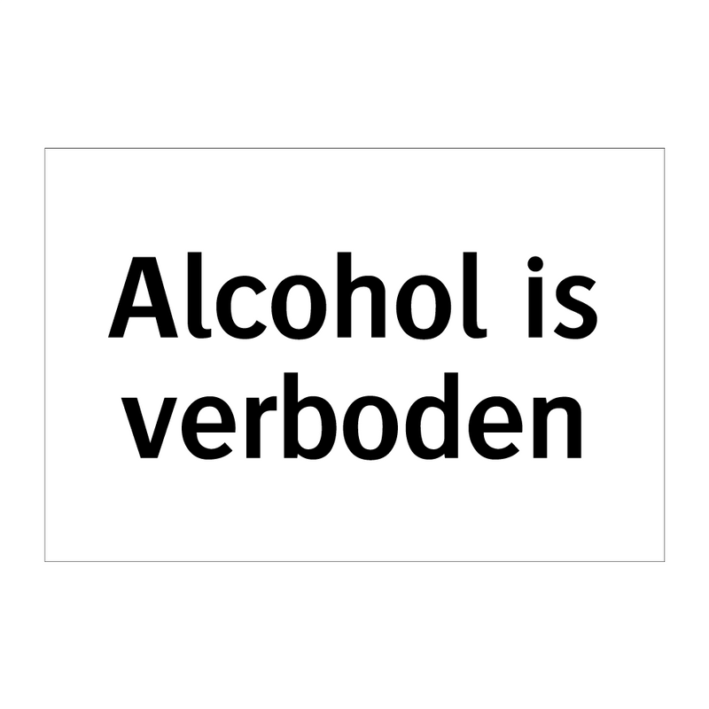 Alcohol is verboden & Alcohol is verboden & Alcohol is verboden & Alcohol is verboden