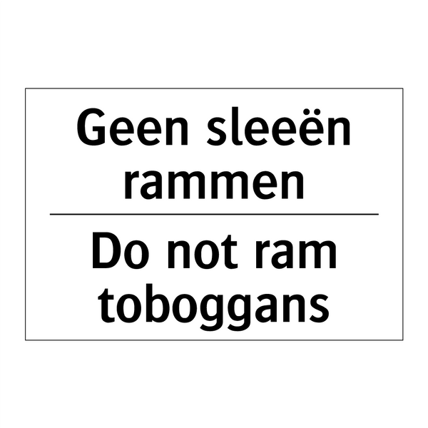 Geen sleeën rammen - Do not ram toboggans