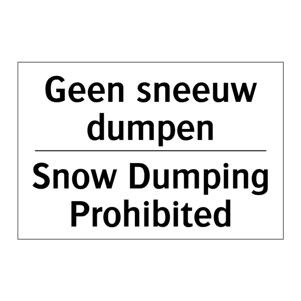 Geen sneeuw dumpen - Snow Dumping Prohibited