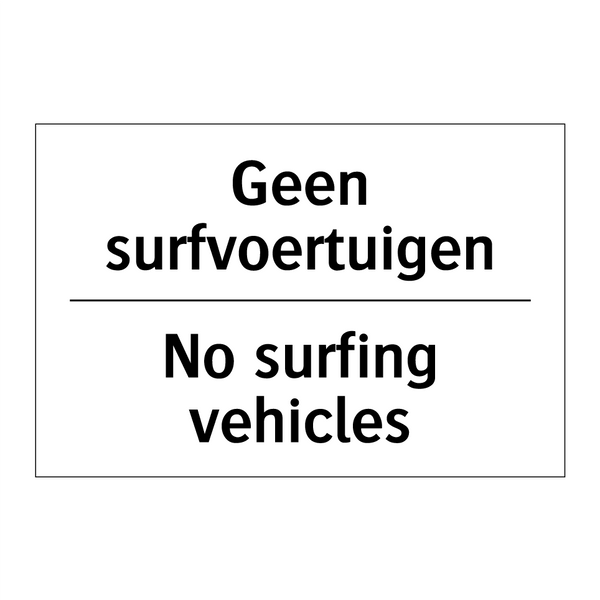 Geen surfvoertuigen - No surfing vehicles