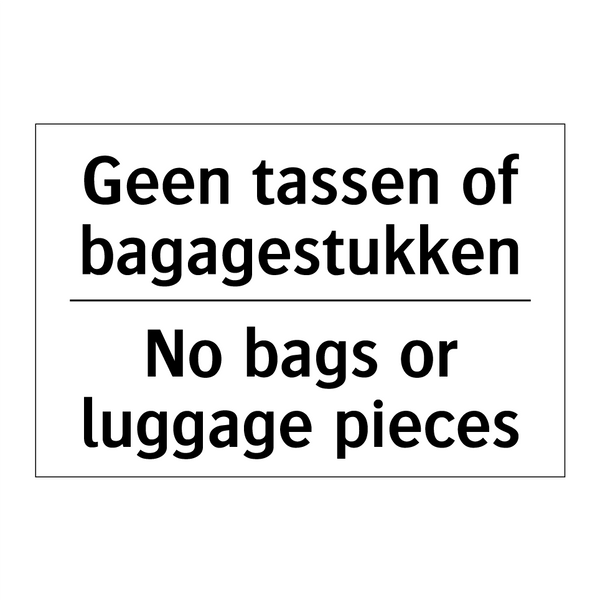 Geen tassen of bagagestukken - No bags or luggage pieces