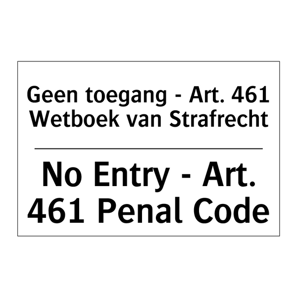 Geen toegang - Art. 461 Wetboek /.../ - No Entry - Art. 461 Penal Code