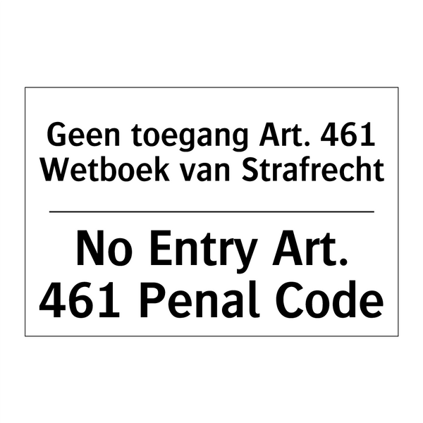 Geen toegang Art. 461 Wetboek /.../ - No Entry Art. 461 Penal Code