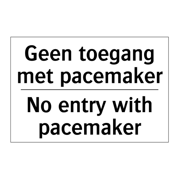 Geen toegang met pacemaker - No entry with pacemaker