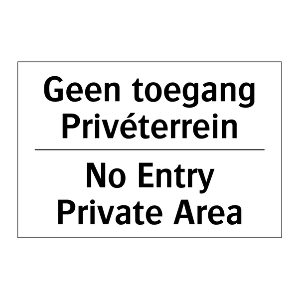 Geen toegang Privéterrein - No Entry Private Area