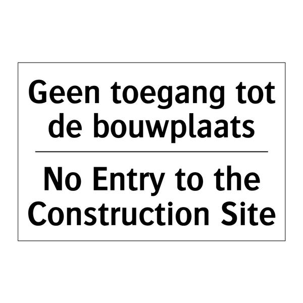 Geen toegang tot de bouwplaats - No Entry to the Construction Site/.../