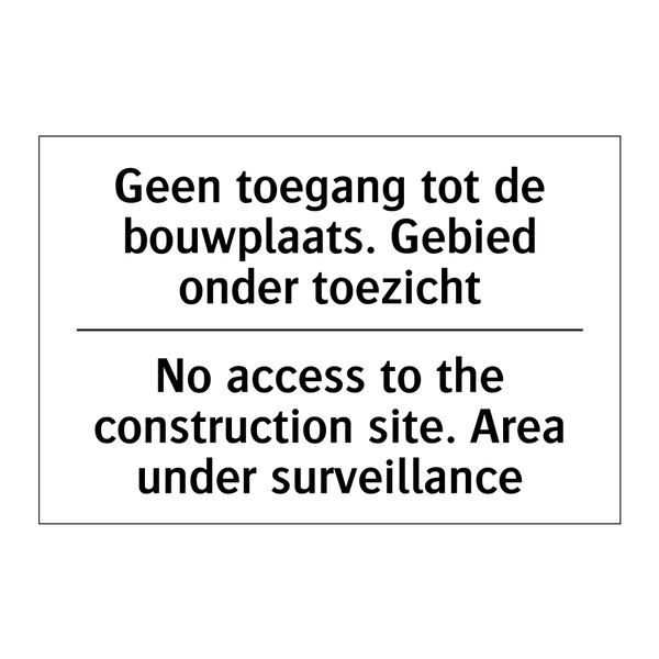 Geen toegang tot de bouwplaats. /.../ - No access to the construction /.../