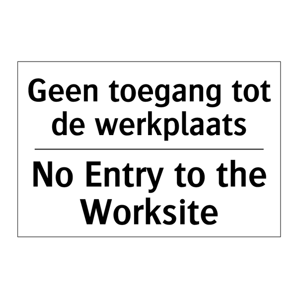 Geen toegang tot de werkplaats - No Entry to the Worksite