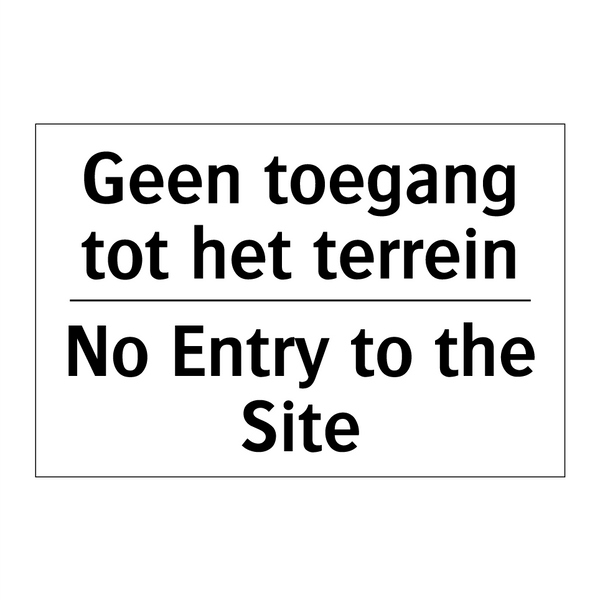 Geen toegang tot het terrein - No Entry to the Site