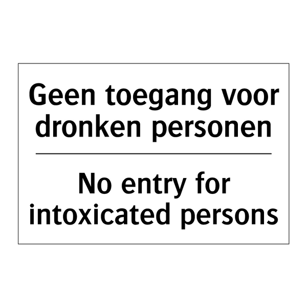 Geen toegang voor dronken personen/.../ - No entry for intoxicated persons/.../