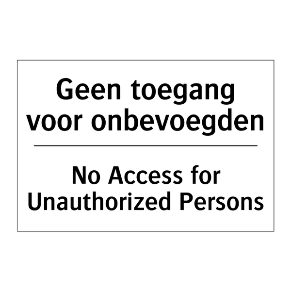 Geen toegang voor onbevoegden - No Access for Unauthorized Persons/.../