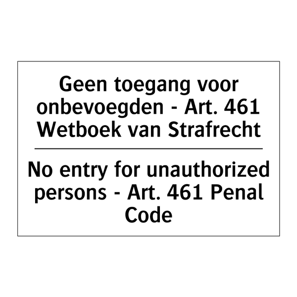 Geen toegang voor onbevoegden /.../ - No entry for unauthorized persons /.../