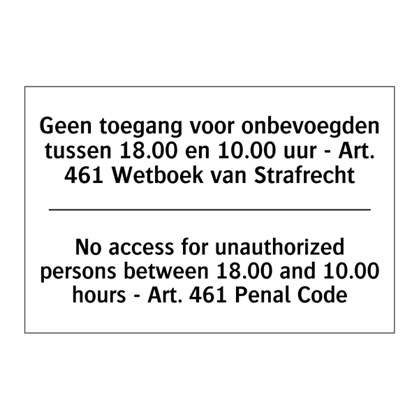 Geen toegang voor onbevoegden /.../ - No access for unauthorized persons /.../