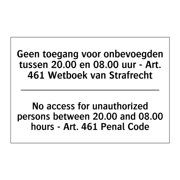 Geen toegang voor onbevoegden /.../ - No access for unauthorized persons /.../