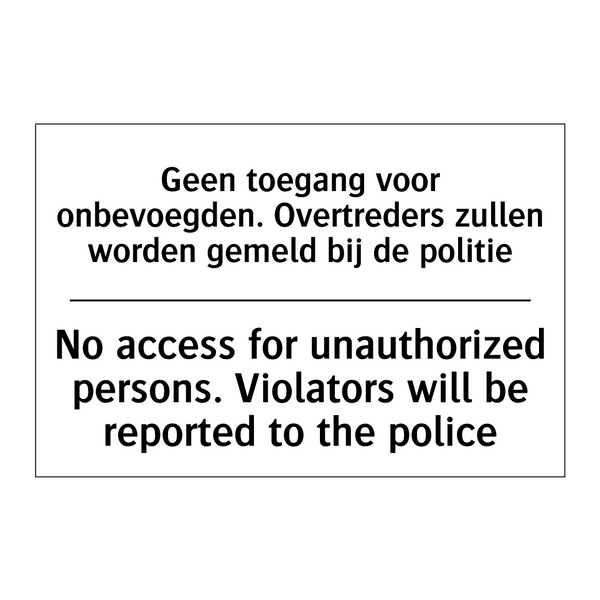 Geen toegang voor onbevoegden. /.../ - No access for unauthorized persons. /.../