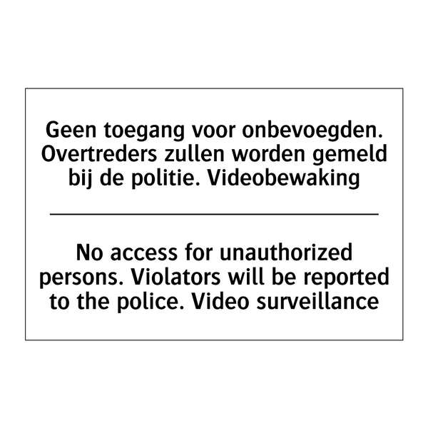 Geen toegang voor onbevoegden. /.../ - No access for unauthorized persons. /.../