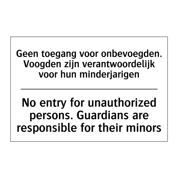 Geen toegang voor onbevoegden. /.../ - No entry for unauthorized persons. /.../