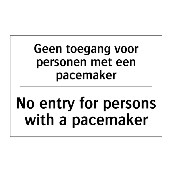 Geen toegang voor personen met /.../ - No entry for persons with a pacemaker/.../