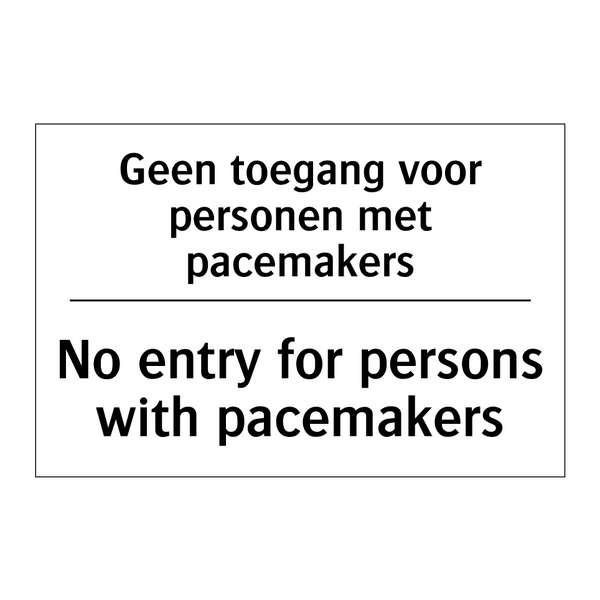 Geen toegang voor personen met /.../ - No entry for persons with pacemakers/.../