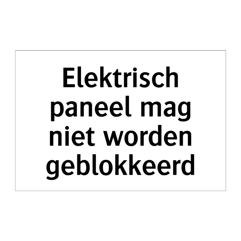 Elektrisch paneel mag niet worden geblokkeerd & Elektrisch paneel mag niet worden geblokkeerd