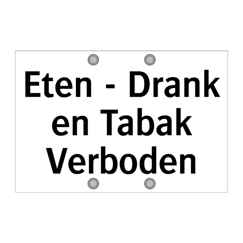 Eten - Drank en Tabak Verboden & Eten - Drank en Tabak Verboden & Eten - Drank en Tabak Verboden