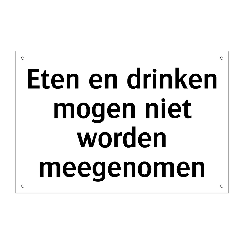 Eten en drinken mogen niet worden meegenomen & Eten en drinken mogen niet worden meegenomen