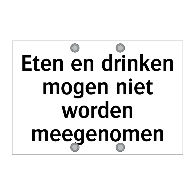 Eten en drinken mogen niet worden meegenomen & Eten en drinken mogen niet worden meegenomen