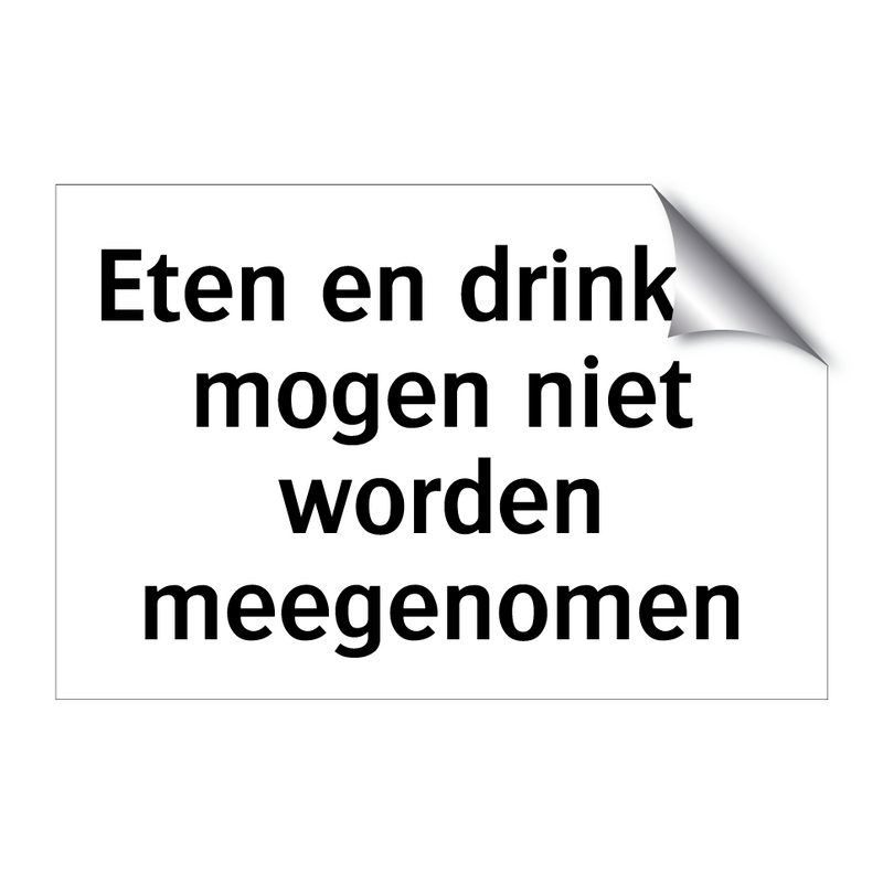 Eten en drinken mogen niet worden meegenomen & Eten en drinken mogen niet worden meegenomen