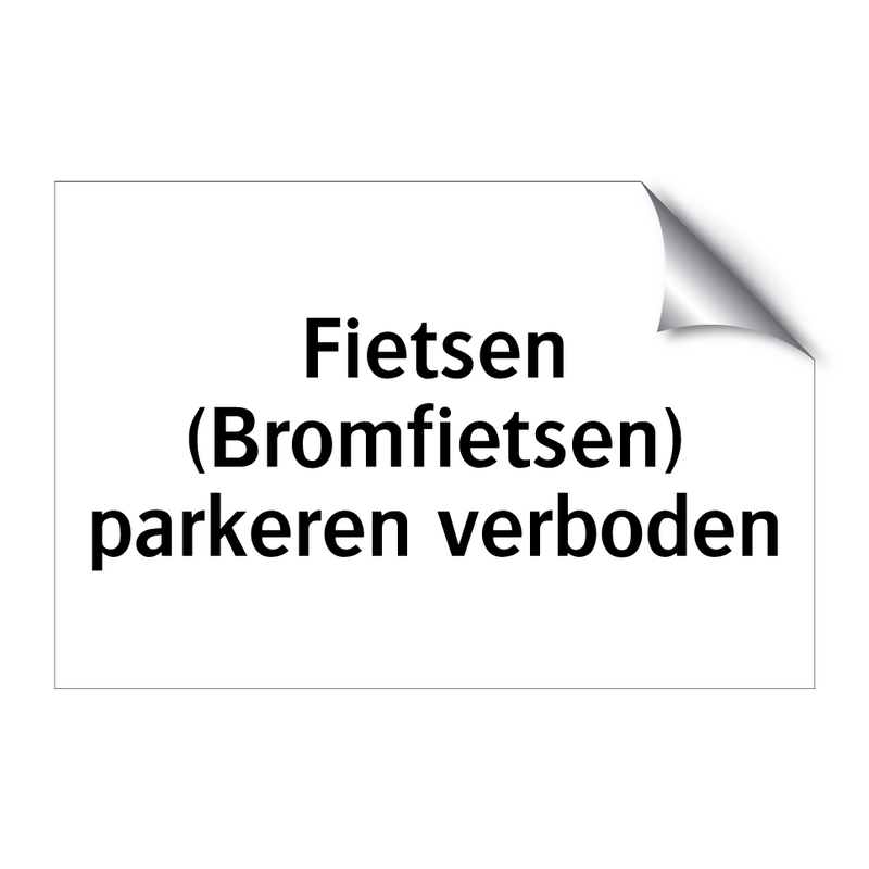 Fietsen (Bromfietsen) parkeren verboden & Fietsen (Bromfietsen) parkeren verboden