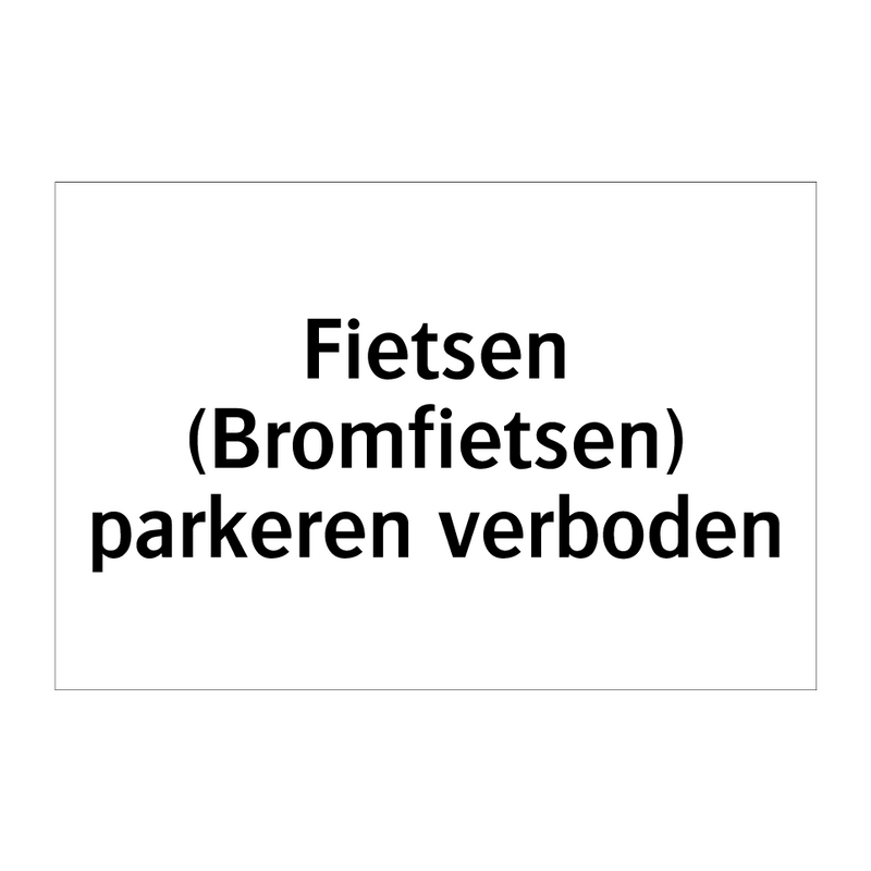 Fietsen (Bromfietsen) parkeren verboden & Fietsen (Bromfietsen) parkeren verboden