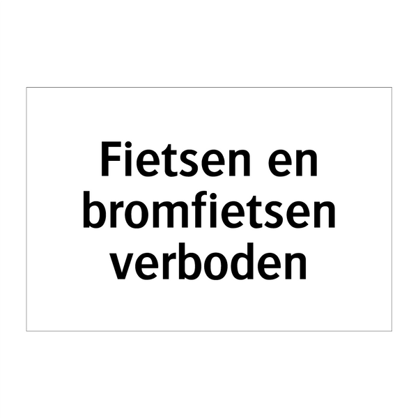 Fietsen en bromfietsen verboden & Fietsen en bromfietsen verboden & Fietsen en bromfietsen verboden