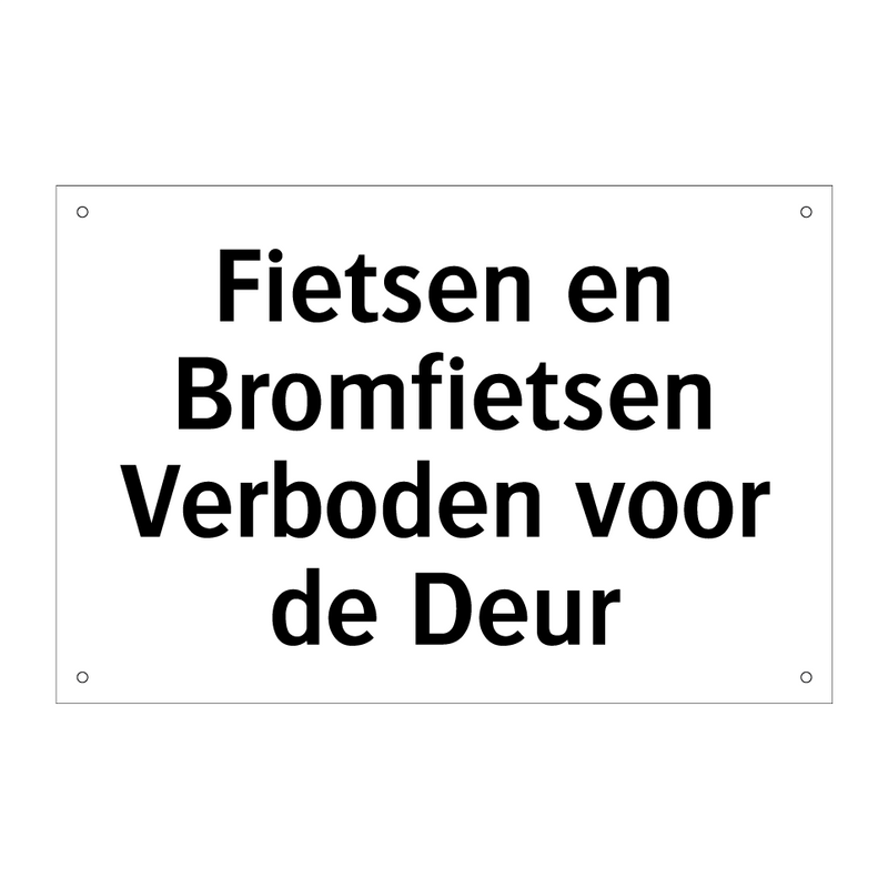 Fietsen en Bromfietsen Verboden voor de Deur & Fietsen en Bromfietsen Verboden voor de Deur