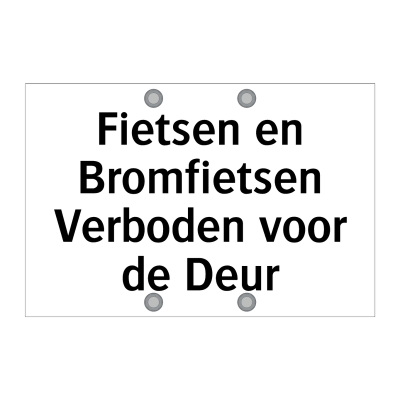 Fietsen en Bromfietsen Verboden voor de Deur & Fietsen en Bromfietsen Verboden voor de Deur