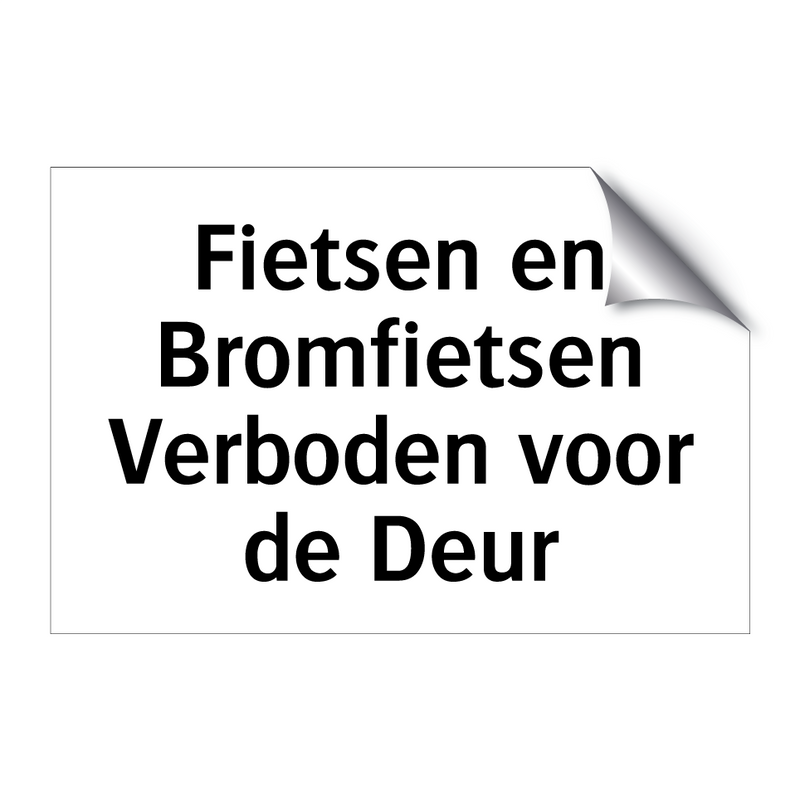 Fietsen en Bromfietsen Verboden voor de Deur & Fietsen en Bromfietsen Verboden voor de Deur