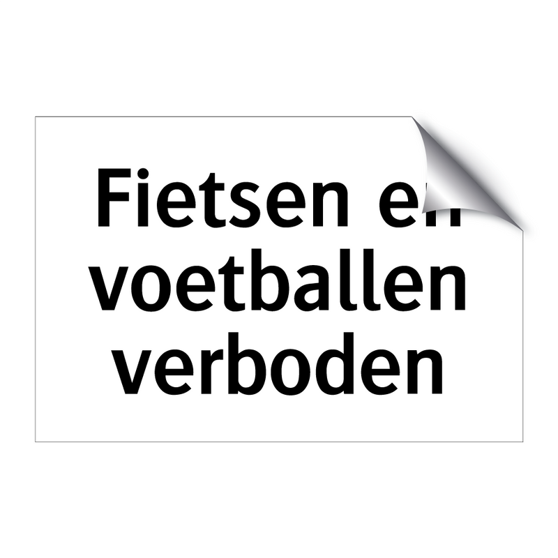 Fietsen en voetballen verboden & Fietsen en voetballen verboden & Fietsen en voetballen verboden