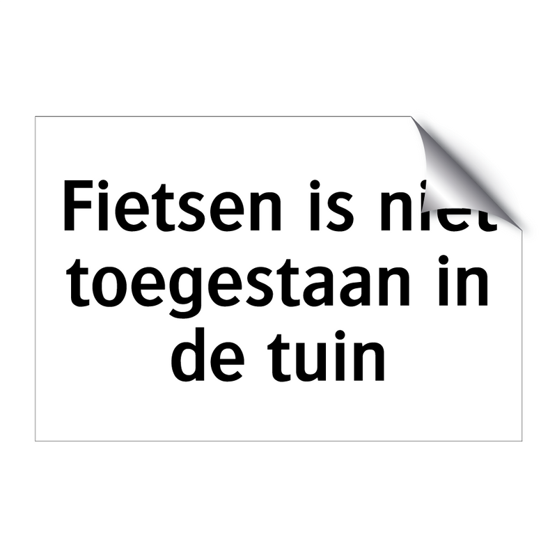 Fietsen is niet toegestaan in de tuin & Fietsen is niet toegestaan in de tuin