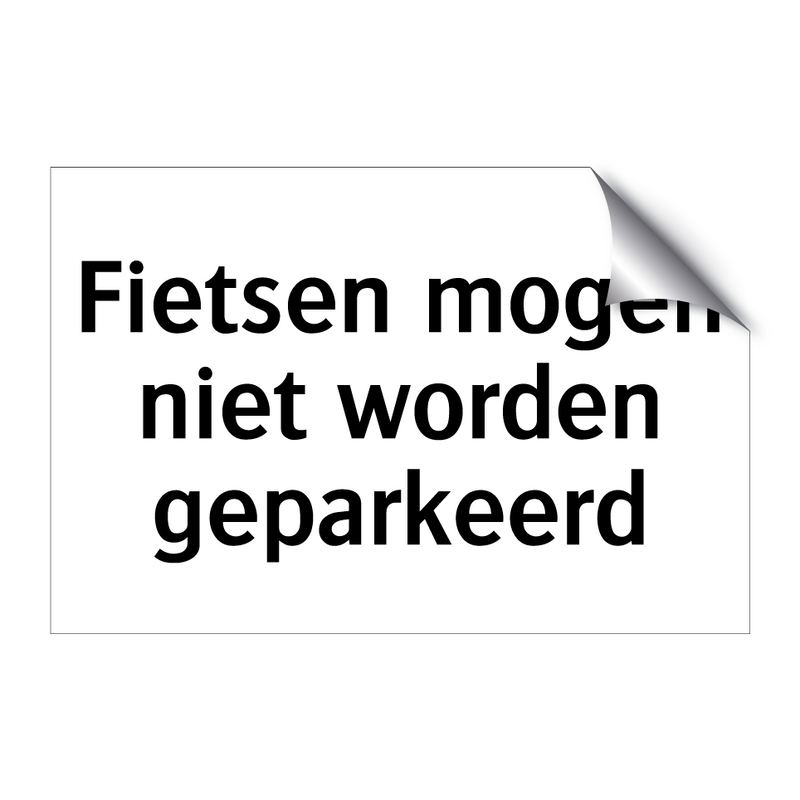 Fietsen mogen niet worden geparkeerd & Fietsen mogen niet worden geparkeerd