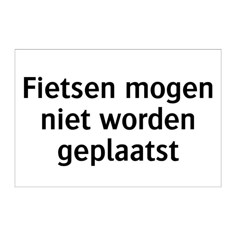 Fietsen mogen niet worden geplaatst & Fietsen mogen niet worden geplaatst